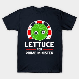 Lettuce For Prime Minister Liz Truss T-Shirt